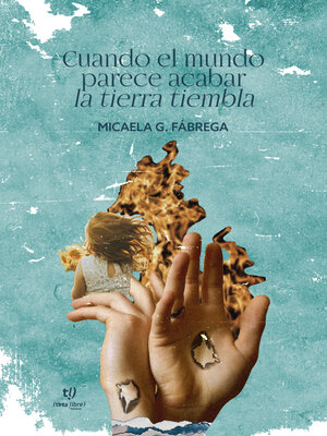 cover image of Cuando el mundo parece acabar la tierra tiembla
